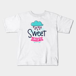 Sweet Dreams Kids T-Shirt